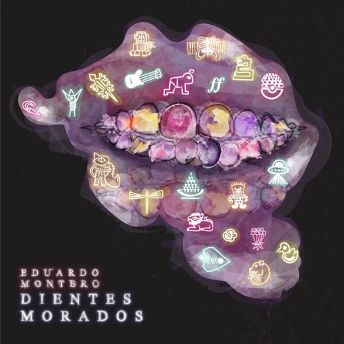 Eduardo Montero - Dientes Morados (2022)