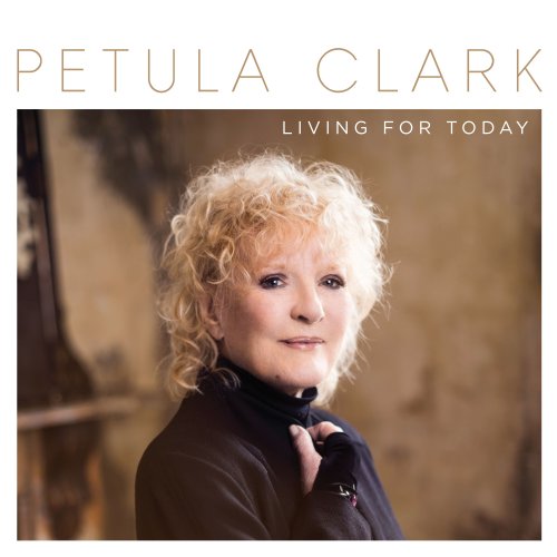 Petula Clark - Living for Today (2017)