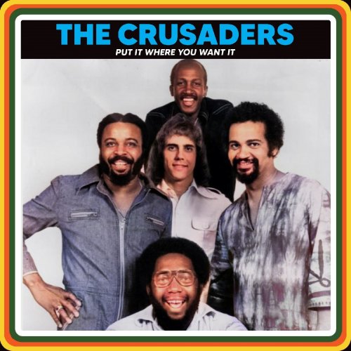 The Crusaders - Put It Where You Want It (Live (Remastered)) (2022) [Hi-Res]