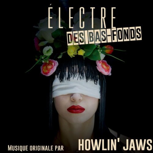 Howlin' Jaws - Électre des bas-fonds (Musique originale) (2022)