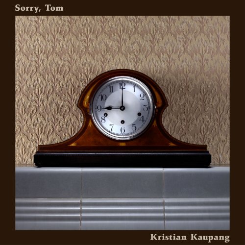 Kristian Kaupang - Sorry, Tom (2022) Hi Res