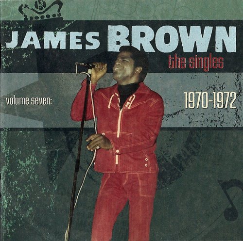 James Brown - The Singles Vol. 7: 1970-1972 (2009)