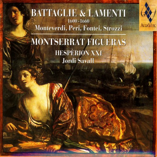 Montserrat Figueras, Hespèrion XXI, Jordi Savall - Battaglie & Lamenti 1600-1660: Monteverdi, Peri, Fontei, Strozzi (2000)