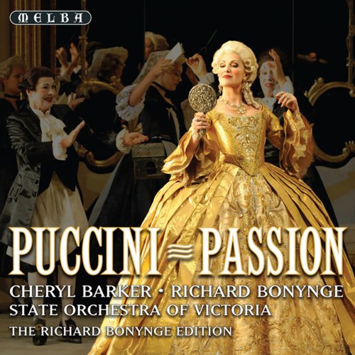Cheryl Barker, State Orchestra of Victoria & Richard Bonynge - Puccini = Passion (2011)