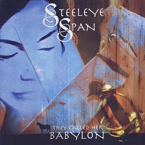 Steeleye Span - They Called Her Babylon (2004) Lossless