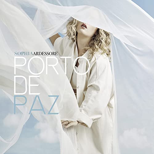 Sophia Ardessore - Porto de Paz (2022) [Hi-Res]