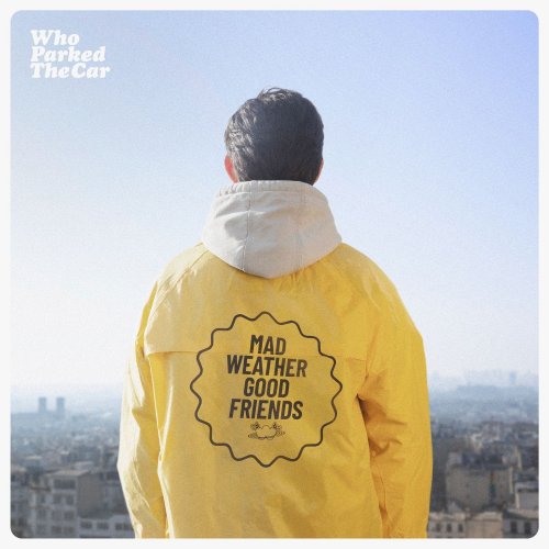 Who Parked The Car - Mad Weather Good Friends (2022) Hi-Res