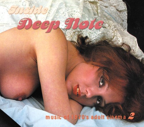 VA - Inside Deep Note 2: Music Of 1970's Adult Cinema (2005)