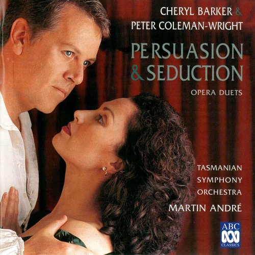 Cheryl Barker & Peter Coleman-Wright - Persuasion & Seduction - Opera Duets (2012)