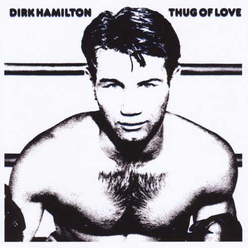 Dirk Hamilton - Thug of Love (1980)