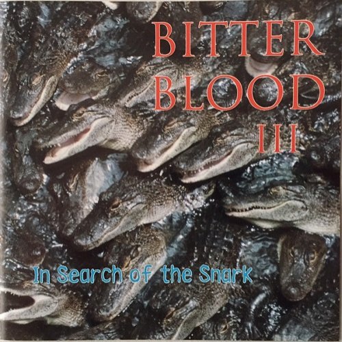 Bitter Blood III - Bitter Blood - III  In Search Of The Snark (1995)