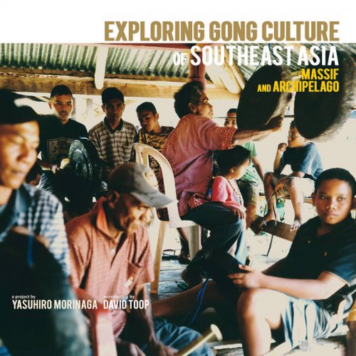 Various Artists - Exploring Gong Culture of Southeast Asia, Massif and Archipelago (2022)