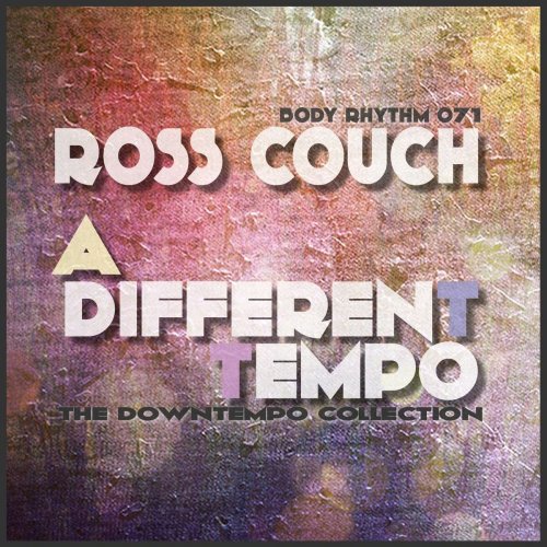 Ross Couch - A Different Tempo The Downtempo Collection (2014)