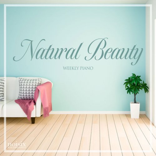 Weekly Piano - Natural Beauty -Music for Yoga- (2022) Hi-Res