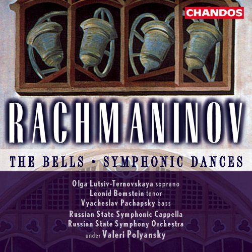 Russian State Symphony Orchestra, Russian State Symphonic Cappella, Valeri Polyansky - Rachmaninoff: Symphonic Dances & The Bells (1999)