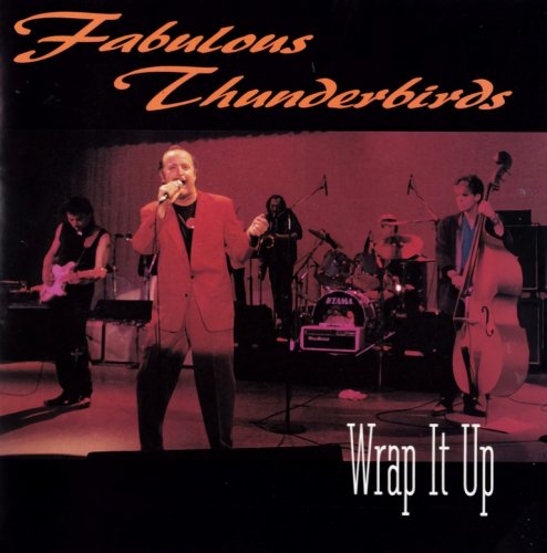 The Fabulous Thunderbirds - Wrap It Up (1993)
