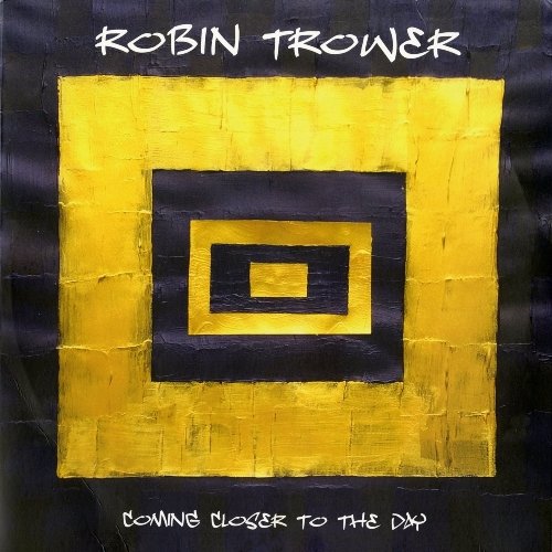 Robin Trower - Coming Closer to the Day (2019) LP