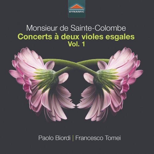 Paolo Biordi & Francesco Tomei - Sainte-Colombe: Concerts à deux violes esgales, Vol. 1 (2022) [Hi-Res]