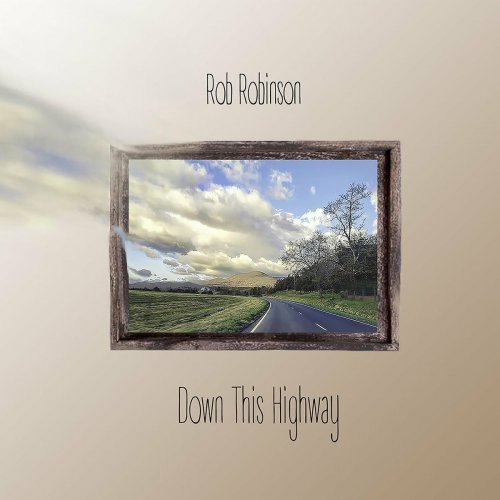 Rob Robinson - Down This Highway (2022)