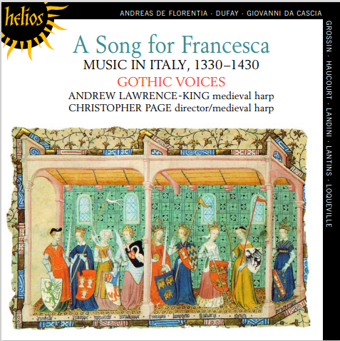 Gothic Voices, Christopher Page - A Song for Francesca: Music in Italy, 1330-1430 (2011)