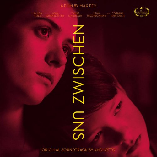 Andi Otto - Zwischen Uns (Original Movie Soundtrack) (2022) [Hi-Res]