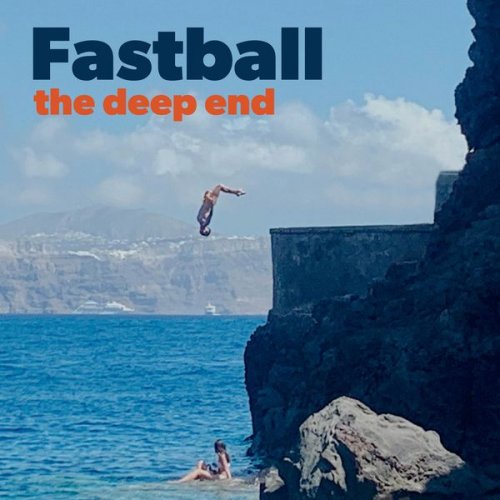 Fastball - Deep End (2022)