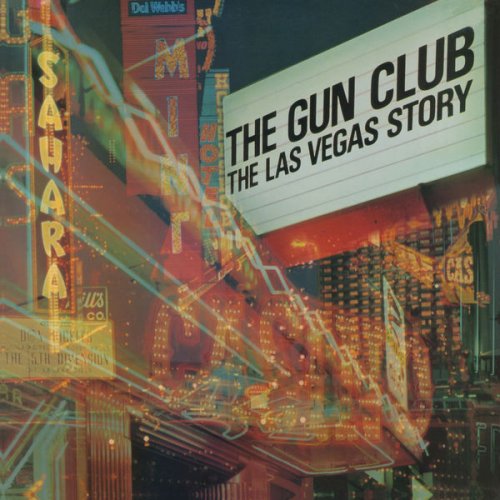 The Gun Club - The Las Vegas Story (Remastered 2022) (2022) [Hi-Res]