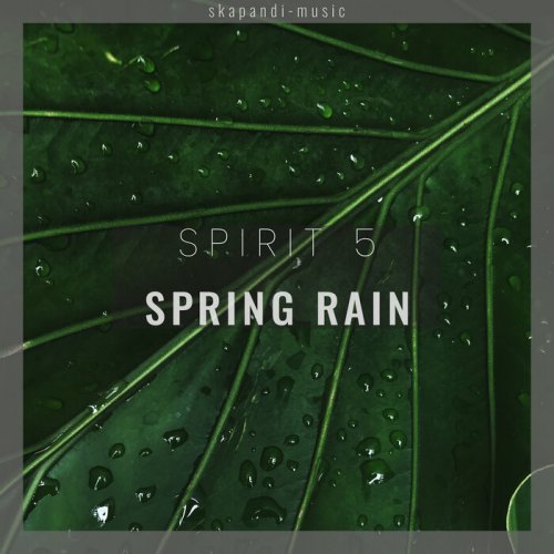 Spirit 5 - Spring Rain (2022)