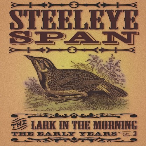 Steeleye Span - The Lark in Morning - The Early Years (2003)