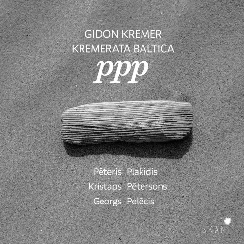 Gidon Kremer and KremerATA Baltica - ppp (2022) [Hi-Res]