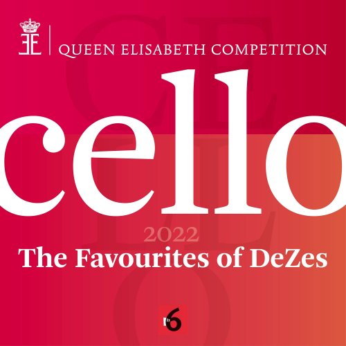 VA - Queen Elisabeth Competition: Cello 2022, The Favourites of DeZes (2022) [Hi-Res]