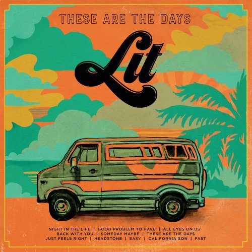 Lit - These Are The Days (2017)