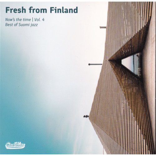 VA - Fresh from Finland: Now's the Time, Vol 4. Best of Suomi Jazz (2022)