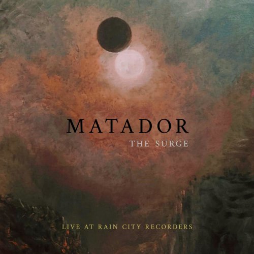 Matador - The Surge (Live At Rain City Recorders) (2022) Hi-Res