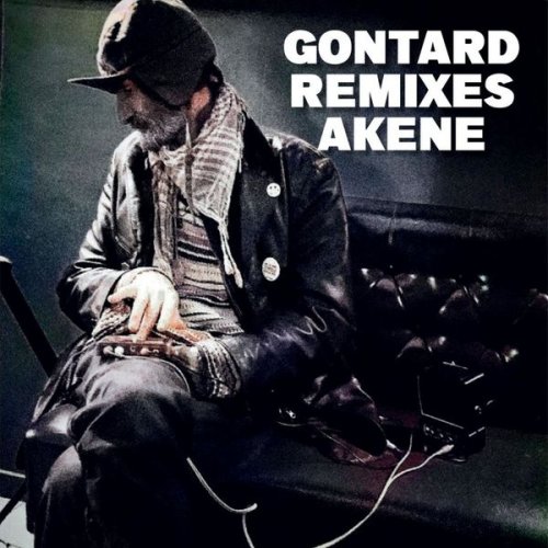 Gontard - AKENE REMIXES (2022) Hi-Res