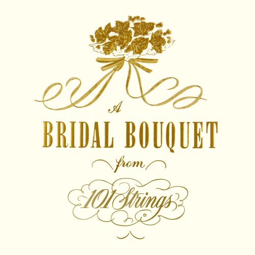 101 Strings Orchestra - A Bridal Bouquet from 101 Strings (2022 Remaster from the Original Somerset Tapes) (2022) Hi Res