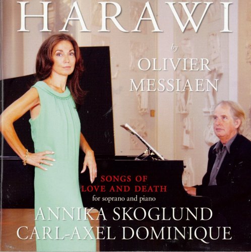 Annika Skoglund, Carl-Axel Dominique - Messiaen: Harawi (2009)