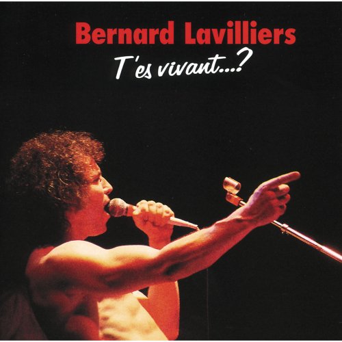 Bernard Lavilliers - T'Es Vivant? (2003)