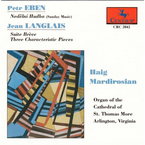 Haig Mardirosian - Eben & Langlais: Organ Works (1988)