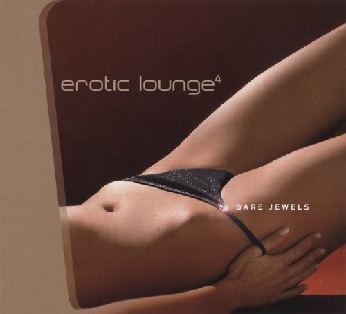 VA - Erotic Lounge 4 (Bare Jewels) (2005)