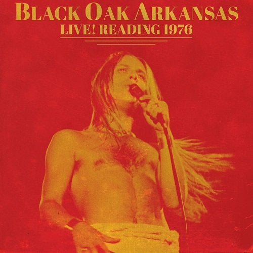 Black Oak Arkansas - Live! Reading 1976 (1977)