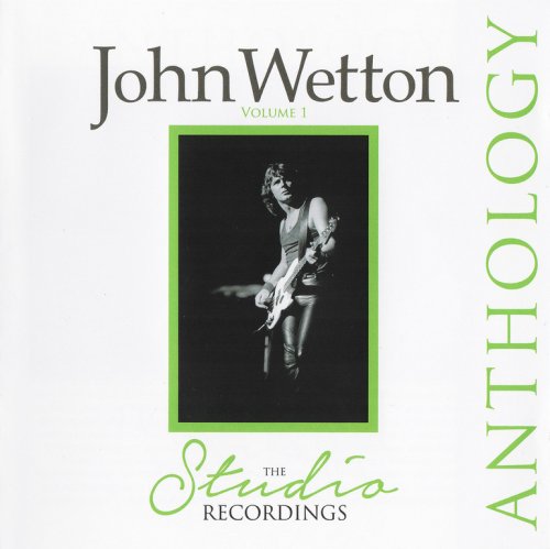 John Wetton - The Studio Recordings: Anthology, Volume 1 (2015)