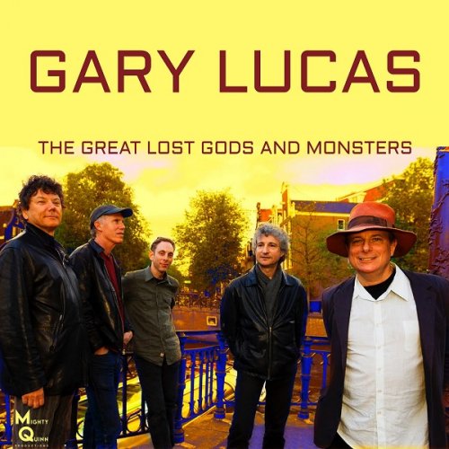 Gary Lucas - The Great Lost Gods and Monsters (2022)