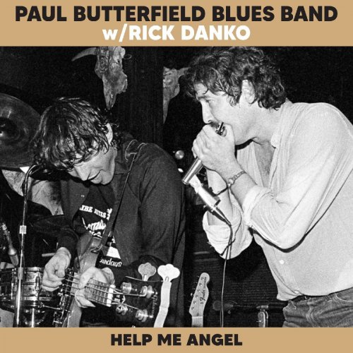 Help Me Angel (Live) by Paul Butterfield Blues Band, Rick Danko