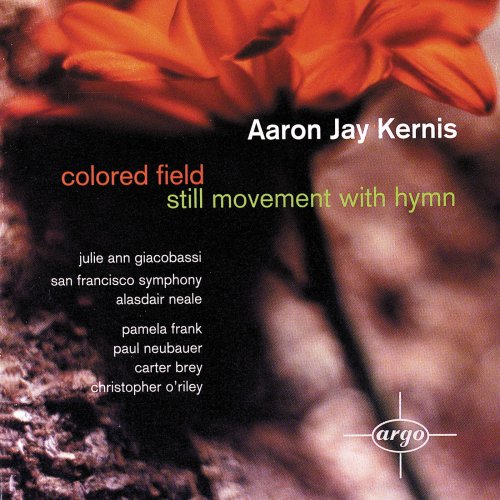 San Francisco Symphony, Alasdair Neale - Kernis: Coloured Field, Still Movement with Hymn (2015)