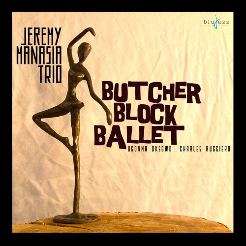 Jeremy Manasia - Butcher Block Ballet (2022)