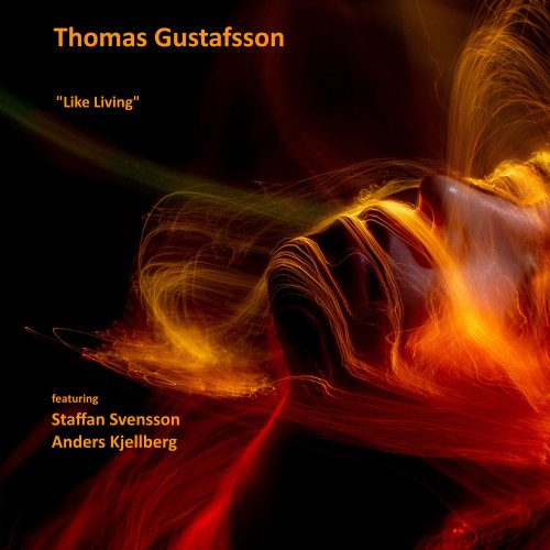 Thomas Gustafsson - Like Living (2022)