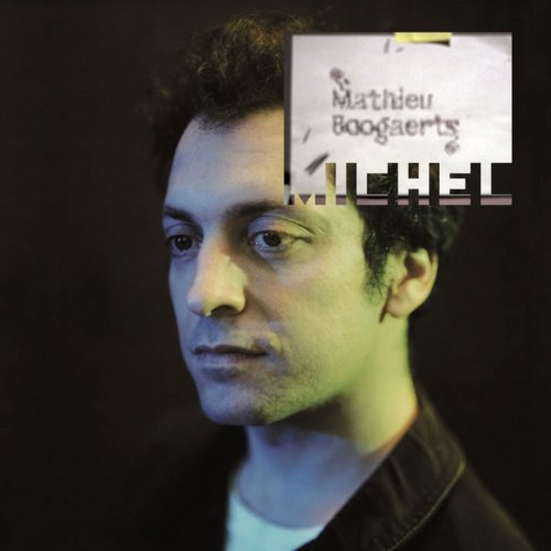 Mathieu Boogaerts - Michel (2005)