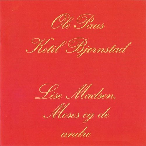 Ole Paus & Ketil Bjornstad - Lise Madsen, Moses Og De Andre (1975)