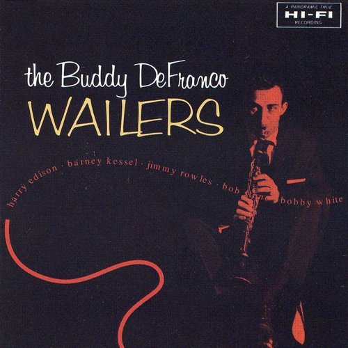 Buddy DeFranco - The Buddy DeFranco Wailers (2007)